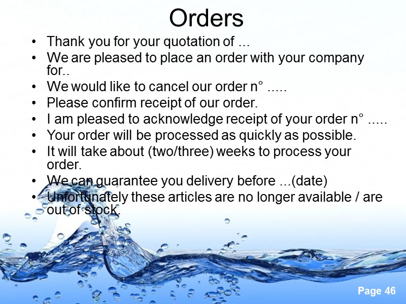 Orders  Thank you for your quotation of ... We are pleased to place